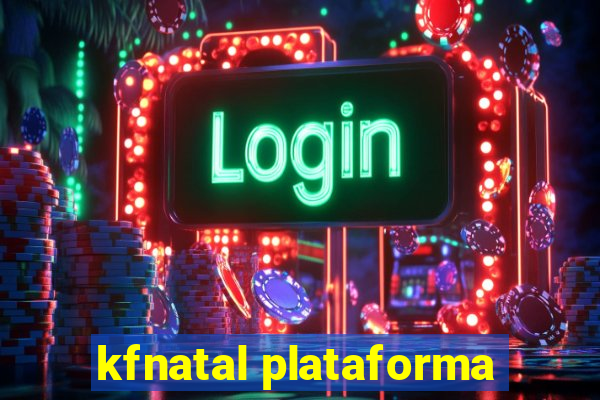 kfnatal plataforma